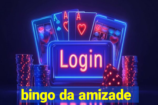 bingo da amizade